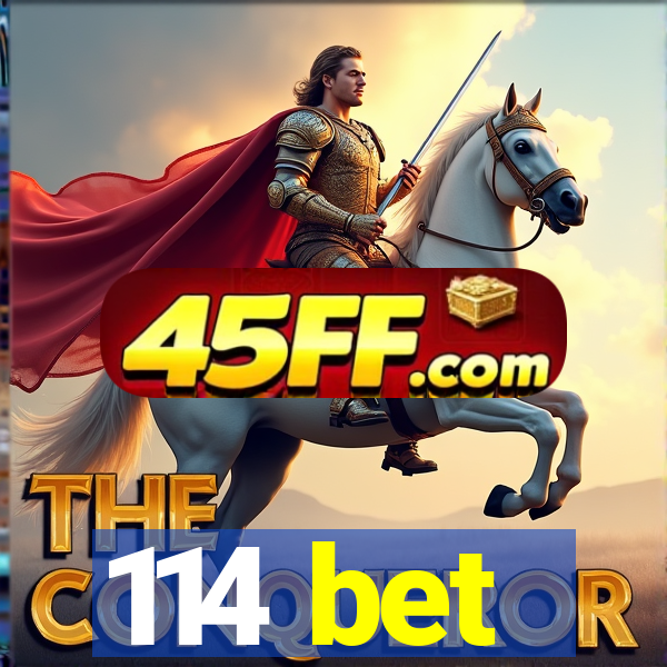 114 bet